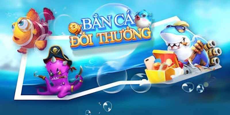 Game Bắn Cá Hay