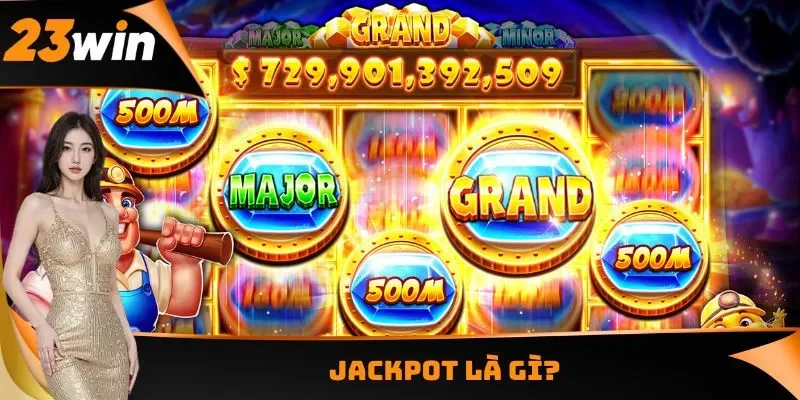Jackpot là gì