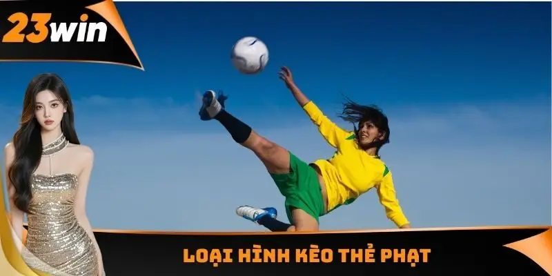 Loại hình kèo thẻ phạt