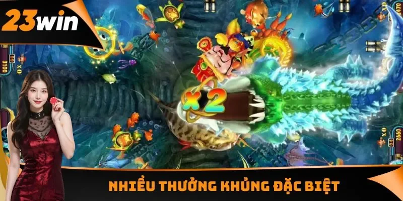 Nhiều thưởng khủng đặc biệt