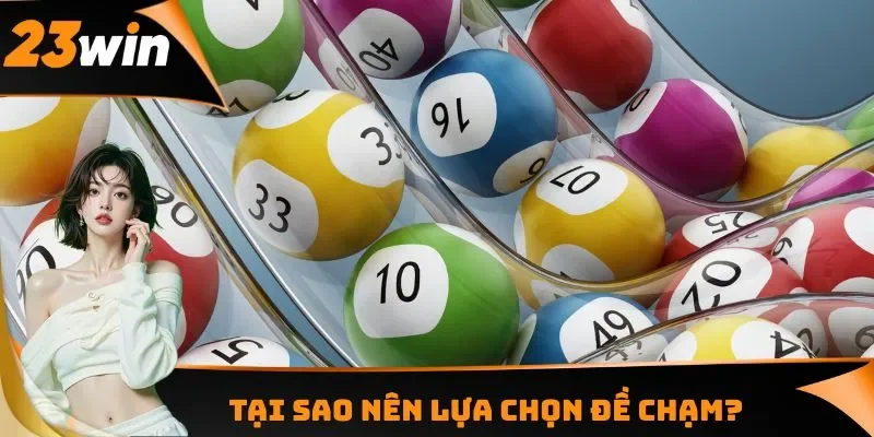 Đề Chạm - Chiến Thuật Chọn Số Chuẩn Xác Cho Người Chơi 3 Phương pháp giúp tối ưu cơ hội trúng thưởng mà vẫn kiểm soát được rủi ro